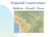 USAID/Bolivia Regional Cooperation: Bolivia - Brazil - Peru