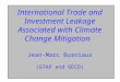 International Trade and Investment Leakage Associated with Climate Change Mitigation Jean-Marc Burniaux (GTAP and OECD)