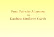 From Pairwise Alignment to Database Similarity Search
