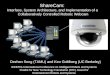 ShareCam: Interface, System Architecture, and Implementation of a Collaboratively Controlled Robotic Webcam Dezhen Song (TAMU) and Ken Goldberg (UC Berkeley)
