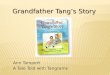 Grandfather Tang’s Story Ann Tompert A Tale Told with Tangrams
