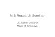 MIB Research Seminar Dr., Senior Lecturer Maria M. Smirnova