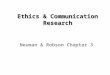 Ethics & Communication Research Neuman & Robson Chapter 3