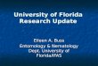 University of Florida Research Update Eileen A. Buss Entomology & Nematology Dept. University of Florida/IFAS