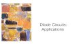 Diode Circuits: Applications. Applications – Rectifier Circuits Half-Wave Rectifier Circuits