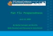 June 23, 2009 By Molly Carbajal, Sal Murillo Kelle Remmel and Annamaria Swardenski Pan Flu Preparedness