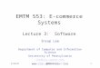 3/23/01EMTM 5531 EMTM 553: E-commerce Systems Lecture 3: Software Insup Lee Department of Computer and Information Science University of Pennsylvania lee@cis.upenn.edu
