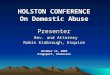 HOLSTON CONFERENCE On Domestic Abuse Presenter Rev. and Attorney Rev. and Attorney Robin Kimbrough, Esquire October 13, 2009 Kingsport, Tennessee