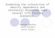 Examining the interaction of density dependence and stochastic dispersal over several life history scenarios Heather Berkley Bruce Kendall David Siegel