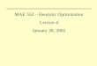 MAE 552 – Heuristic Optimization Lecture 4 January 30, 2002