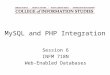 MySQL and PHP Integration Session 6 INFM 718N Web-Enabled Databases