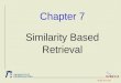 Chapter 7 Similarity Based Retrieval Stand 20.12.00