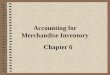 Accounting for Merchandise Inventory Chapter 6 Perpetual systems maintain a running record to show the inventory on hand at all times. Periodic systems