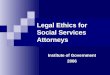 Legal Ethics for Social Services Attorneys Institute of Government 2006