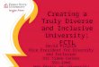 Creating a Truly Diverse and Inclusive University: FCTL David Pilgrim Vice President for Diversity and Inclusion 311 Timme Center 591-3946 