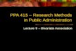 PPA 415 – Research Methods in Public Administration Lecture 9 – Bivariate Association
