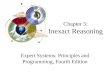 Chapter 5: Inexact Reasoning Expert Systems: Principles and Programming, Fourth Edition