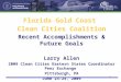 1 Florida Gold Coast Clean Cities Coalition Recent Accomplishments & Future Goals Larry Allen 2009 Clean Cities Eastern States Coordinator Peer Exchange