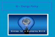 1 6) – Energy Policy. 2 1) Efficacité énergétique de l'UE 1992 : Labelling Directive (for domestic household appliances) (grades from A to G) 2002 : EPBD