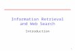 1 Information Retrieval and Web Search Introduction