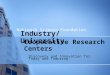 Industry/University Discovery and Innovation for Today and Tomorrow National Science Foundation Cooperative Research Centers