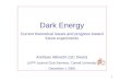 1 Dark Energy Current theoretical issues and progress toward future experiments Andreas Albrecht (UC Davis) LEPP Journal Club Seminar, Cornell University