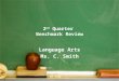 2 nd Quarter Benchmark Review Language Arts Ms. C. Smith