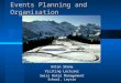 Events Planning and Organisation Anton Shone Visiting Lecturer Swiss Hotel Management School, Leysin