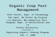 Organic Crop Pest Management Rick Foster, Dept. of Entomology Dan Egel, SW Purdue Ag Program Liz Maynard, NW Commercial Hort. Program, Dept. of Horticulture