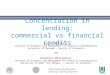 Concentration in lending: commercial vs financial credits Lucia Gibilaro Lecturer of Economics and Management of Financial Intermediaries University of