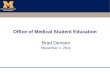 Office of Medical Student Education Brad Densen November 1, 2011