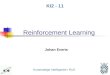 1 Kunstmatige Intelligentie / RuG KI2 - 11 Reinforcement Learning Johan Everts