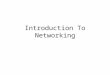 Introduction To Networking. 2 What is a computer Network Definition: