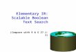 Elementary IR: Scalable Boolean Text Search (Compare with R & G 27.1-3)