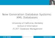 2006.11.28- SLIDE 1IS 257 – Fall 2006 New Generation Database Systems: XML Databases University of California, Berkeley School of Information IS 257: Database
