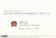 INFM 700: Session 6 Unstructured Information (Part I) Jimmy Lin The iSchool University of Maryland Monday, March 3, 2008 This work is licensed under a