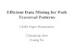 Efficient Data Mining for Path Traversal Patterns CS401 Paper Presentation Chaoqiang chen Guang Xu