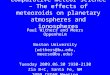 Comparative meteor science – The effects of meteoroids on planetary atmospheres and ionospheres Paul Withers and Meers Oppenheim Boston University (withers@bu.edu,
