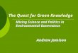 The Quest for Green Knowledge Andrew Jamison Mixing Science and Politics in Environmental Governance