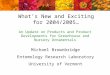 What’s New and Exciting for 2004/2005… An Update on Products and Product Developments for Greenhouse and Nursery Ornamentals Michael Brownbridge Entomology