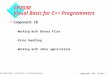 Component 10a, Slide 1 CP2030 Copyright © University of Wolverhampton CP2030 Visual Basic for C++ Programmers v Component 10 – Working with Binary Files
