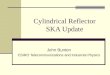 Cylindrical Reflector SKA Update John Bunton CSIRO Telecommunications and Industrial Physics