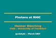 Photons at RHIC Henner Büsching FIAS – University of Frankfurt Jyväskylä - March 2007
