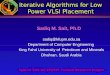 Iterative Algorithms for Low Power VLSI Placement Sadiq M. Sait, Ph.D sadiq@kfupm.edu.sa Department of Computer Engineering King Fahd University of Petroleum