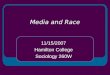Media and Race 11/15/2007 Hamilton College Sociology 260W