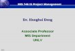 12.1 Dr. Honghui Deng Associate Professor MIS Department UNLV MIS 746 IS Project Management