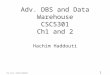 1 9 Ch1 and 2, Hachim Haddouti Adv. DBS and Data Warehouse CSC5301 Ch1 and 2 Hachim Haddouti