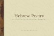 Hebrew Poetry. B. Hebrew Poetry 1. General Characteristics