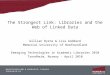 The Strongest Link: Libraries and the Web of Linked Data Gillian Byrne & Lisa Goddard Memorial University of Newfoundland Emerging Technologies in Academic