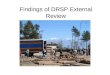 Findings of DRSP External Review. Main - To assess the impact of DRSP road activities. Others: To see changes in social and economic conditions of people